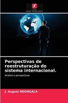Perspectivas de reestruturação do sistema internacional.