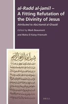 History of Christian-Muslim Relations- al-Radd al-jamīl - A Fitting Refutation of the Divinity of Jesus