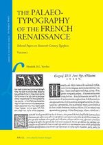 The Palaeotypography of the French Renaissance (2 Vols): Selected Papers on Sixteenth-Century Typefaces