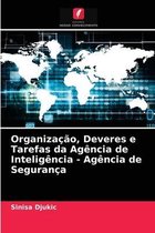 Organização, Deveres e Tarefas da Agência de Inteligência - Agência de Segurança