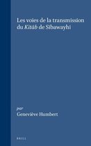 Studies in Semitic Languages and Linguistics- Les voies de la transmission du Kitāb de Sībawayhi