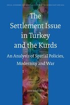 The Settlement Issue in Turkey and the Kurds: An Analysis of Spatial Policies, Modernity and War