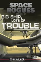 Space Rogues- Big Ship, Lots of Trouble