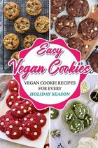 Easy Vegan Cookies: Vegan Cookie Recipes For Every Holiday Season