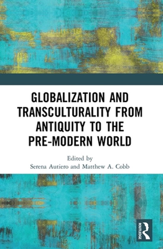 Globalization and Transculturality from Antiquity to the Pre ... - cover