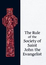 The Rule of the Society of Saint John the Evangelist