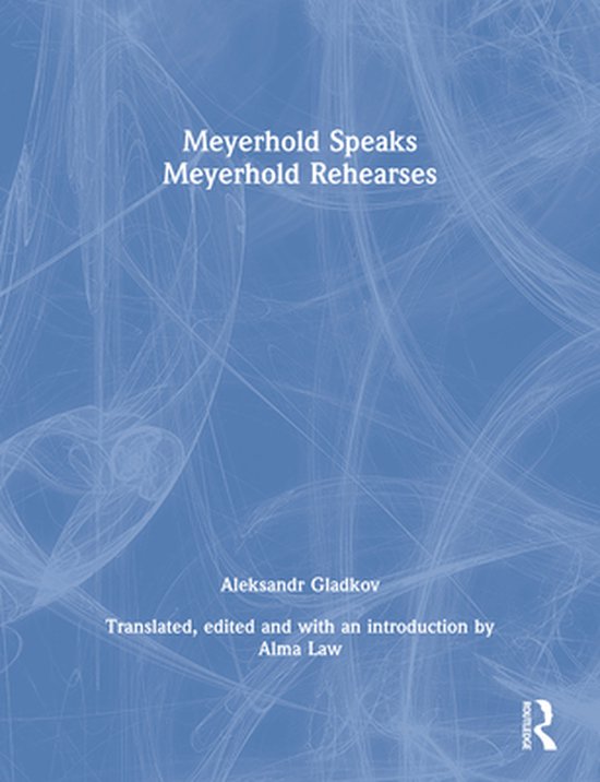 Meyerhold Speaks/Meyerhold Rehearse - cover