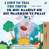I Love to Tell the Truth (English Afrikaans Bilingual Children's Book)
