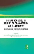 Routledge Studies in Management, Organizations and Society - Pierre Bourdieu in Studies of Organization and Management