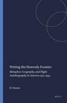 Writing the Heavenly Frontier: Metaphor, Geography, and Flight Autobiography in America 1927-1954