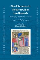Medieval Law and Its Practice- New Discourses in Medieval Canon Law Research