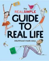 Real Simple Guide to Real Life, The
