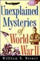 Unexplained Mysteries of World War II