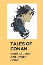 Tales Of Conan: Battle Of Conan And Dragon Fiction