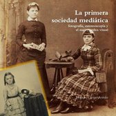 La Primera Sociedad Mediatica