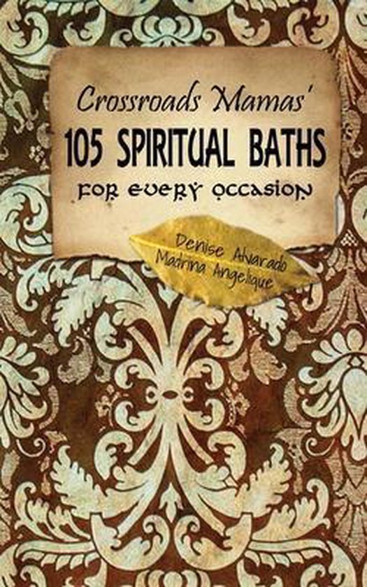 Boekomslag: Crossroads Mamas’ 105 Spiritual Baths for Every Occasion, met een gouden blad en sierlijke achtergrond.