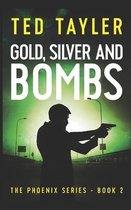 Gold, Silver, and Bombs