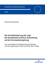 Europaeische Hochschulschriften Recht 6678 - Die Verschlechterung der Lage der Gesellschaft und ihre Auswirkung auf die Vorstandsverguetung