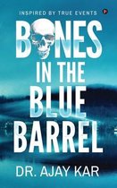 Bones in the Blue Barrel