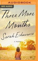 Three More Months