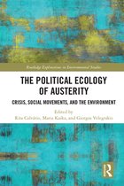 Routledge Explorations in Environmental Studies - The Political Ecology of Austerity