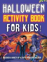 Halloween Activity Book For Kids! Discover A Variety Of Activity Pages For Children