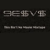 9E$V$ - This Ain't No Movie Mixtape (CD)