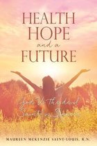 Health hope and a future