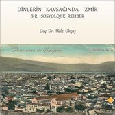 Dinlerin Kavşağında İzmir Bir Sosyolojik Rehber