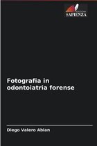 Fotografia in odontoiatria forense