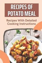 Recipes Of Potato Meal: Recipes With Detailed Cooking Instructions