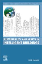 Woodhead Publishing Series in Civil and Structural Engineering - Sustainability and Health in Intelligent Buildings