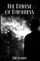 The Demise of Darkness