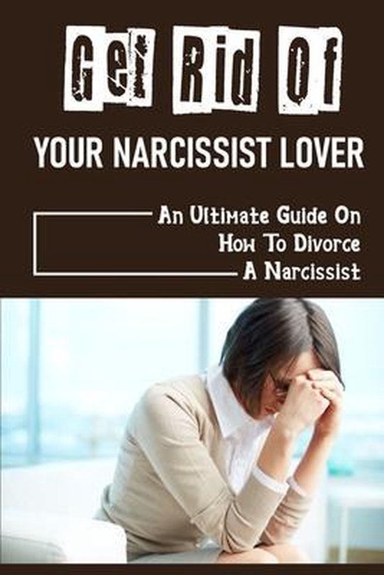 Get Rid Of Your Narcissist Lover - cover