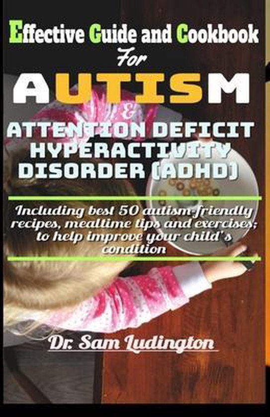 Effective Guide and Cookbook for Autism / ADHD - cover