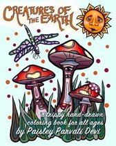 Creatures of the Earth A Trippy Hand-Drawn Coloring Book for All Ages