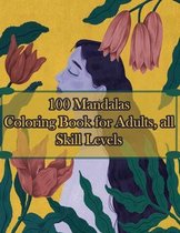 100 Mandalas Coloring Book for Adults, all Skill Levels