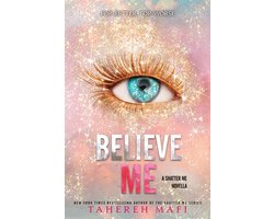 Shatter Me: Series One - Believe Me