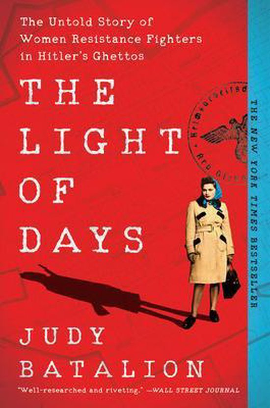 Boekomslag: "The Light of Days" met de ondertitel "The Untold Story of Women Resistance Fighters in Hitler's Ghettos", geschreven door Judy Batalion.