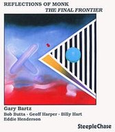 Gary Bartz - Reflections Of Monk - The Final Fronteer (CD)