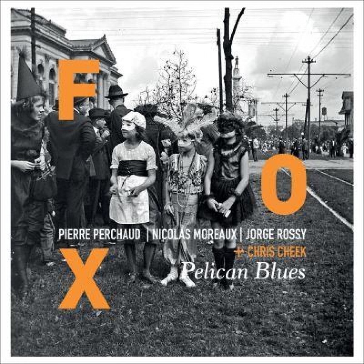 Fox, Pierre Perchaud, Nicolas Moreaux, Jorge Rossy + Chris Cheek - Pelican Blues (CD)