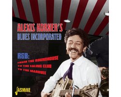 Alexis Korner's Blues Incorporated - R&B: From The Roundhous, To The Ealing Club, To The Marquee (CD)