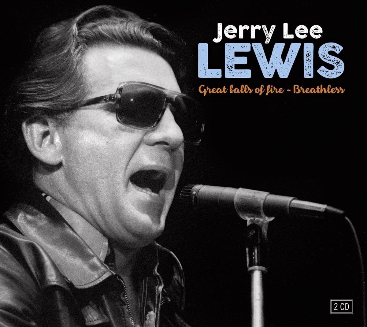 Jerry Lee Lewis Great Balls Of Fire & Breathless (CD), Jerry Lee