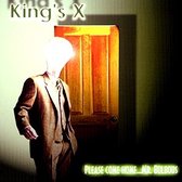 King's X - Please Come Home....Mr. Bulbou (CD)