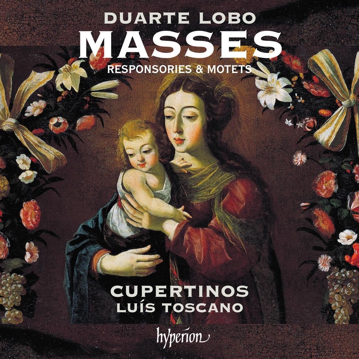 Cupertinos, Luis Toscano - Duarte Lôbo: Masses, Responsories & Motets (CD)