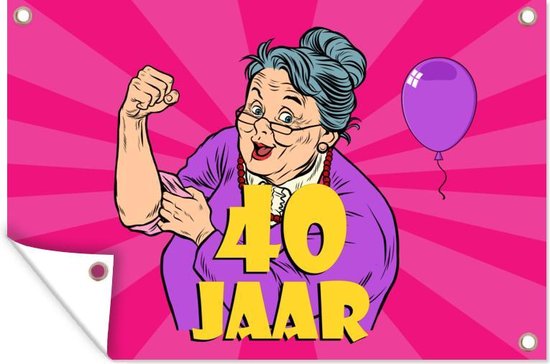 Tuindecoratie Vrouw - 40 Jaar - Verjaardag - 60x40 cm - Tuinposter - Tuindoek - Buitenposter - Verjaardag versiering - Spandoek