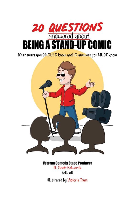 20 Questions answered about Being A Standup Comic (ebook), R. Scott