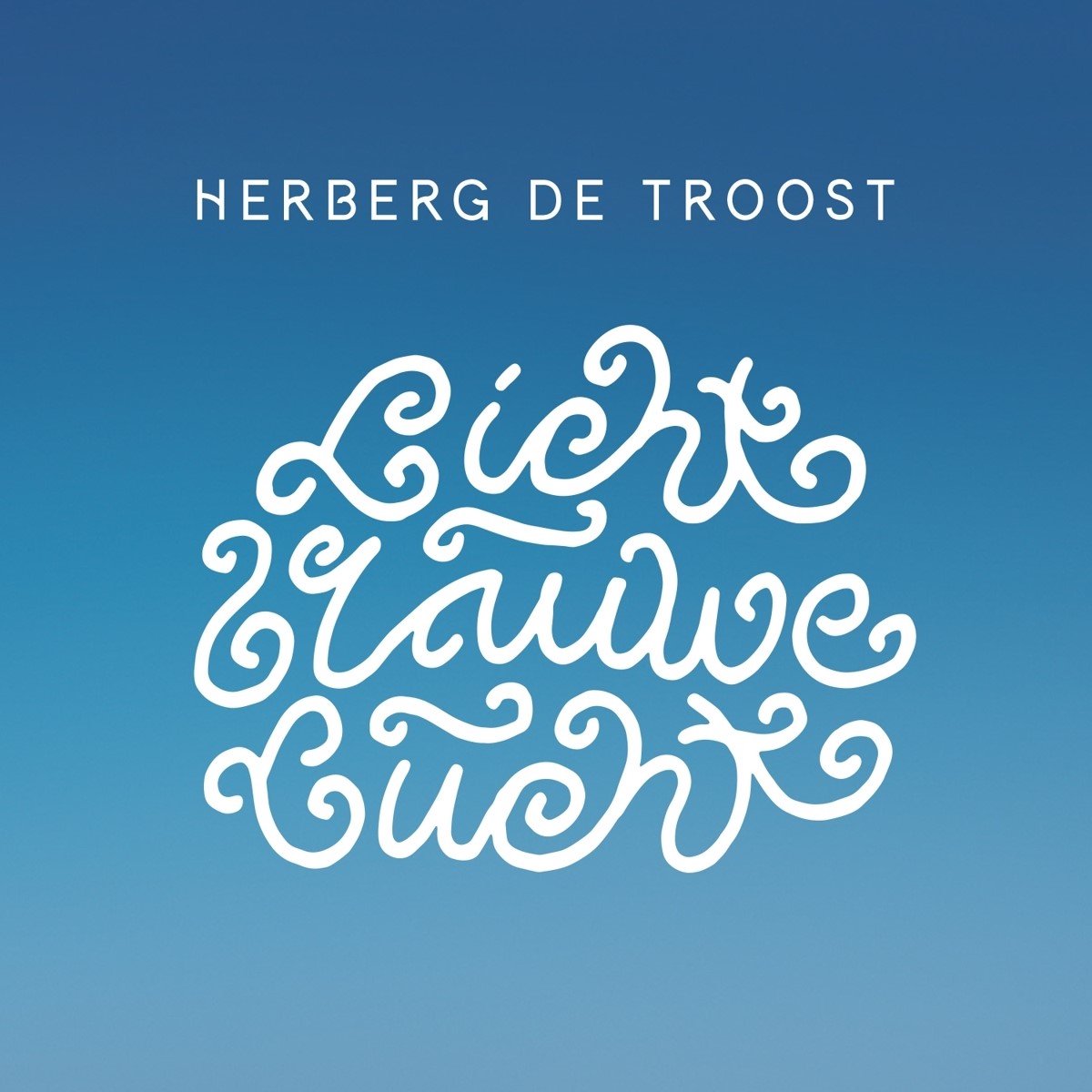 Herberg De Troost - Lichtblauwe Lucht (CD)