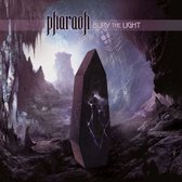 Pharaoh - Bury The Light (CD)