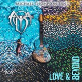 Michael Thompson Band - Love And Beyond (CD)